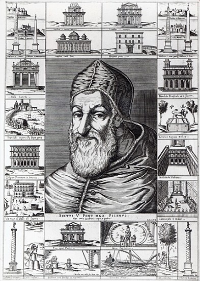 Pope Sixtus V, surrounded the churches, buildings and monuments built or restored during his pontifi od Italian School