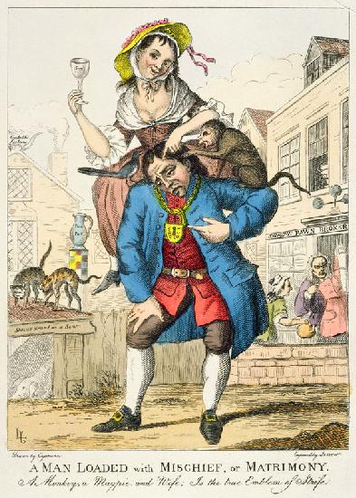 A Man Loaded with Mischief, or Matrimony, c.1766