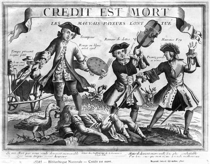 Credit is dead, the bad debtors have killed it'' od French School