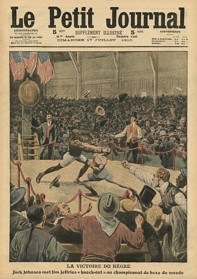 The victory of the negro, Jack Johnson knocks Jim Jeffries out at the world boxing championship, ill od French School