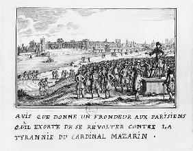 A man of the Fronde exhorting the Parisians to rise up against Cardinal Mazarin''s tyranny on 6th Ja
