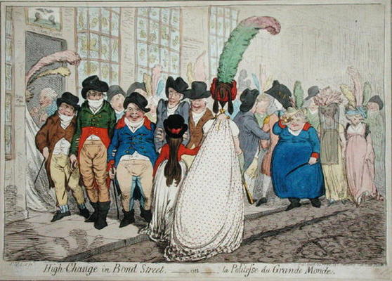 High Change in Bond Street, or La Politesse du Grande Monde, published by Hannah Humphrey in 1796 (h od James Gillray