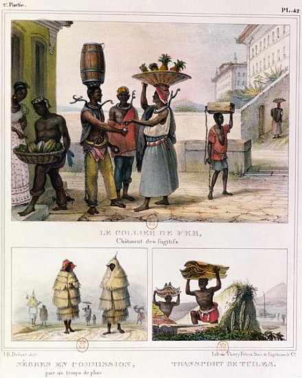 The Iron Collar, Negroes Working in the Rain and Carrying Tiles, three illustrations from ''Voyage P od Jean Baptiste Debret