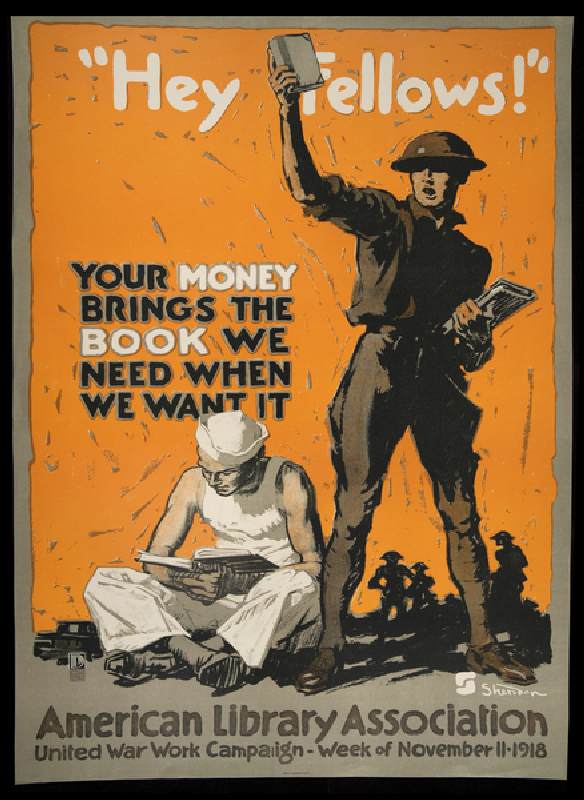"Hey fellows!" Your money brings the book we need when we want it, 1918 (colour litho) od John E. Sheridan
