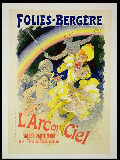 Reproduction of a poster advertising 'The Rainbow', a ballet-pantomime presented by the Folies-Berge od Jules Chéret