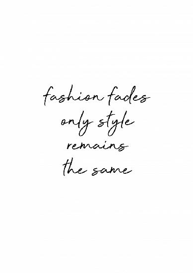 Fashion Fades Quote