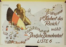 Poster urging voters to clean up the Reich by voting for the German Democrats, Saubert das Reich, wa